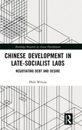 Cover: Chinese Development in Late-Socialist Laos - Routledge
