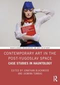 Bild: Contemporary Art in the Post-Yugoslav Space - Routledge