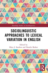 Enlarge image Cover: Sociolinguistic Approaches to Lexical Variation in English - Routledge