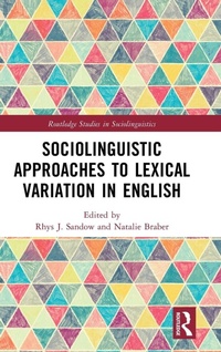 Enlarge image Cover: Sociolinguistic Approaches to Lexical Variation in English - Routledge