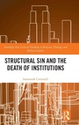 Cover: Structural Sin and the Death of Institutions - Routledge