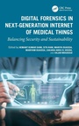 Cover: Digital Forensics in Next-Generation Internet of Medical Things - CRC Press