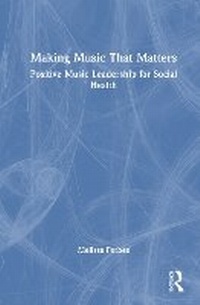 Abbildung von: Making Music That Matters - Routledge