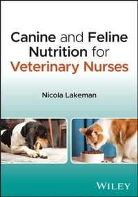 Abbildung von: Canine and Feline Nutrition for Veterinary Nurses - Wiley