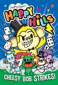 Cover: Cheesy Bob Strikes! - Simon & Schuster Children's