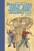 Cover: The Shaolin Cowboy: Beginning of the End Results - 21 Years of Blood, Sweat, and Chainsaws - Dark Horse Comics,U.S.