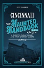 Cover: Cincinnati Haunted Handbook - Clerisy Press