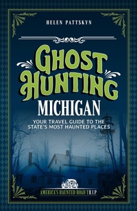 Bild: Ghost Hunting Michigan - Clerisy Press