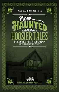 Abbildung von: More Haunted Hoosier Tales - Clerisy Press