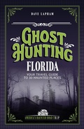 Cover: Ghost Hunting Florida - Clerisy Press