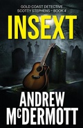 Cover: Insext (Gold Coast Detective Scotty Stephens, #4) - X Press Publishing