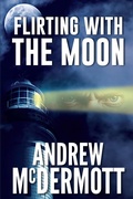 Cover: Flirting with The Moon (LA Detective in Australia, Joe Dean, #1) - X Press Publishing