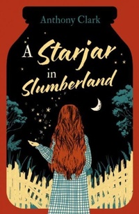 Enlarge image Cover: A Starjar in Slumberland - Troubador Publishing
