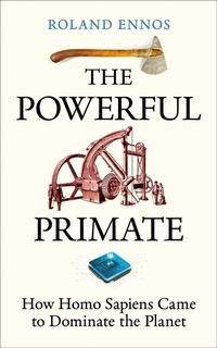 Enlarge image Cover: The Powerful Primate - Oneworld Publications