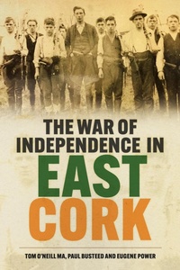 Bild: The War of Independence in East Cork - The History Press Ltd