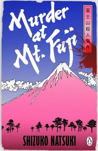 Abbildung von: Murder at Mount Fuji - Penguin (Cornerstone)