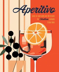Abbildung von: Aperitivo - Ryland Peters & Small