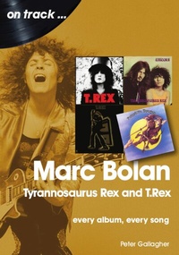 Abbildung von: Marc Bolan and T. Rex - Sonicbond Publishing