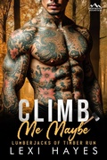 Cover: Climb Me Maybe (Deepwood Mountain: Lumberjacks of Timber Run) - No Regerts Press, LLC