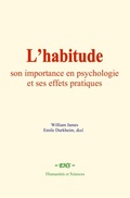 Cover: L'habitude : son importance en psychologie et ses effets pratiques - EHS