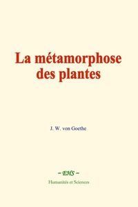 Abbildung von: La métamorphose des plantes - EHS