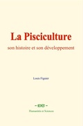 Cover: La Pisciculture : son histoire et son d&eacute;veloppement - EHS