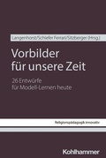 Cover: Vorbilder f&uuml;r unsere Zeit - Kohlhammer