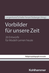 Abbildung von: Vorbilder für unsere Zeit - Kohlhammer