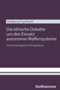 Cover: Die ethische Debatte um den Einsatz autonomer Waffensysteme - Kohlhammer
