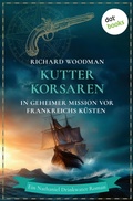 Cover: Kutterkorsaren - In geheimer Mission vor Frankreichs K&uuml;sten - dotbooks