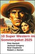 Cover: 10 Super Western im Sommerpaket 2025 - Uksak E-Books