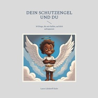 Abbildung von: Dein Schutzengel und du - BoD - Books on Demand