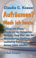 Cover: Aufr&auml;umen? Mach ich heute. - epubli