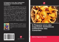Abbildung von: O Pequeno Livro dos Cogumelos Simbioticos Comestiveis dos Camaroes - Edicoes Nosso Conhecimento