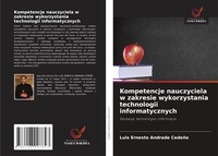 Abbildung von: Kompetencje nauczyciela w zakresie wykorzystania technologii informatycznych - Wydawnictwo Nasza Wiedza