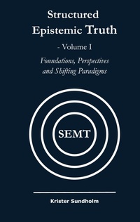Abbildung von: Structured Epistemic Truth Volume I - Areteco AB
