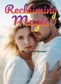 Cover: Reclaiming Magic - Patrisha Bosemer