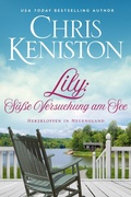 Cover: Lily: S&uuml;&szlig;e Versuchung am See (Herzklopfen in Neuengland, #2) - Indie House Publishing