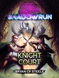Cover: Shadowrun: Knight Court - Catalyst Game Labs