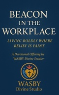 Cover: Beacon in the Workplace - WASBY Divine Studio