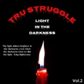 Cover: Tru Struggle (Light In The Darkness, #2) - King Righteous