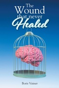 Bild: The Wound That Never Healed - Fulton Books, Inc.