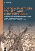 Cover: Lottery Fantasies, Follies, and Controversies - De Gruyter