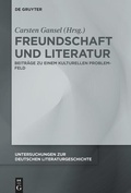 Cover: Freundschaft und Literatur - De Gruyter