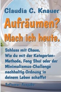 Cover: Aufr&auml;umen? Mach ich heute. - epubli