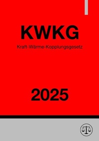 Abbildung von: Kraft-Wärme-Kopplungsgesetz - KWKG 2025 - epubli