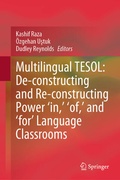 Cover: Multilingual TESOL: De-constructing and Re-constructing Power 'in,' 'of,' and 'for' Language Classrooms - Springer