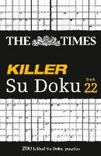 Abbildung von: The Times Killer Su Doku Book 22 - Times Books