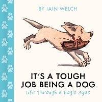 Abbildung von: It's a Tough Job Being a Dog - HarperCollins