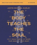 Cover: The Body Teaches the Soul Bible Study Guide plus Streaming Video - HarperChristian Resources